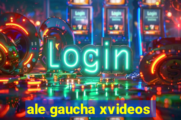 ale gaucha xvideos